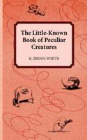 The Little-Known Book of Peculiar Creatures