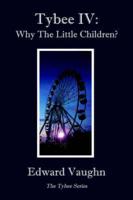 Tybee IV: Why The Little Children?