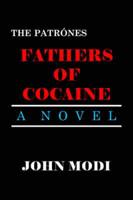 THE PATRÃ'NES: Fathers of Cocaine