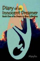 Diary of an Innocent Dreamer: Book One of the Dream in Blue Collection