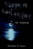 Vampyres Lost History: My Beginning