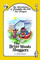The Adventures of Freddie the little Fire Dragon: The Briar Woods Sluggers