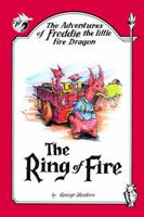 The Adventures of Freddie the little Fire Dragon: The Ring of Fire