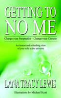 Getting to No Me: Change your Perspective - Change your Choices