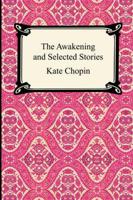 The Awakening and Selected Stories