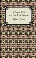 A Boy's Will And North of Boston