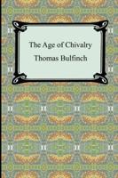 Age of Chivalry, or Legends of King Arthur