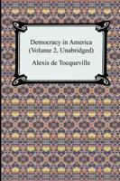 Democracy in America (Volume 2, Unabridged)
