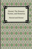 Hesiod, the Homeric Hymns, and Homerica