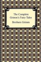 The Complete Grimm's Fairy Tales