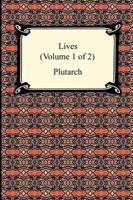 Plutarch's Lives (Volume 1 of 2)