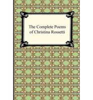 The Complete Poems of Christina Rossetti
