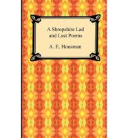 A Shropshire Lad and Last Poems