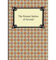 Sixteen Satires of Juvenal