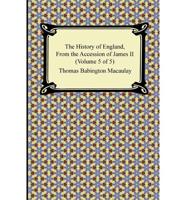 History of England, from the Accession of James II (Volume 5 of 5)