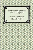 Power of Sympathy and the Coquette