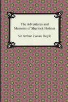 The Adventures and Memoirs of Sherlock Holmes