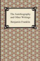 The Autobiography and Other Writings