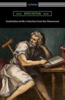 Enchiridion (with a Selection from the Discourses) [Translated by George Long with an Introduction by T. W. Rolleston]