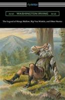 The Legend of Sleepy Hollow, Rip Van Winkle, and Other Stories (With an Introduction by Charles Addison Dawson)