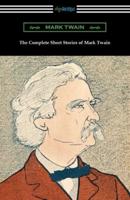 The Complete Short Stories of Mark Twain