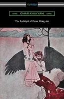 The Rubaiyat of Omar Khayyam