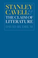 Stanley Cavell and the Claim of Literature