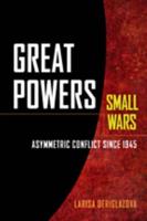 Great Powers, Small Wars
