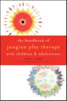 The Handbook of Jungian Play Therapy With Children and Adolescents