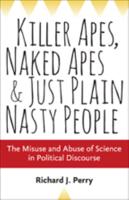 Killer Apes, Naked Apes, & Just Plain Nasty People