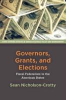 Governors, Grants and Elections