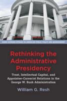 Rethinking the Administrative Presidency