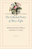 The Collected Poetry of Mary Tighe