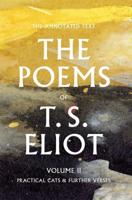 The Poems of T. S. Eliot Volume 2