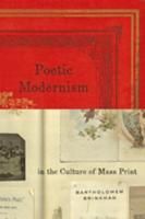 Poetic Modernism in the Culture of Mass Print