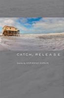 Catch, Release