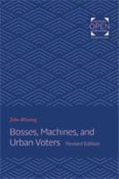 Bosses, Machines, and Urban Voters