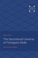 The Decentered Universe of Finnegans Wake