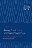 Making Furniture in Preindustrial America