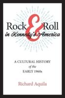 Rock & Roll in Kennedy's America