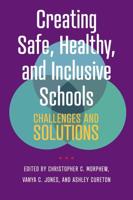 Creating Safe, Healthy, and Inclusive Schools