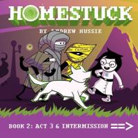 Homestuck. Book 2 Act 3 & Intermission