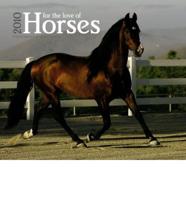 For the Love of Horses 2010 Calendar