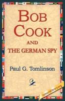Bob Cook and the German Spy