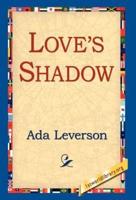 Love's Shadow