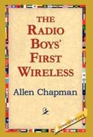 The Radio Boys' First Wireless