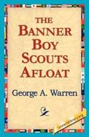 The Banner Boy Scouts Afloat