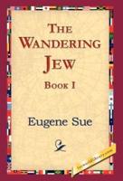 The Wandering Jew, Book I