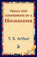 Trials and Confessions of a Housekeeper