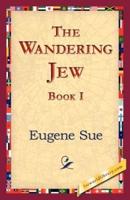 The Wandering Jew, Book I